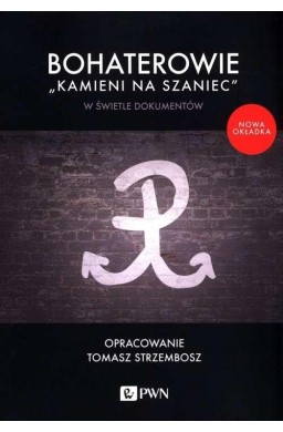 Bohaterowie "Kamieni na szaniec" w świetle dok.