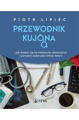 Jak się dostać na medycynę, skończyć ją i..