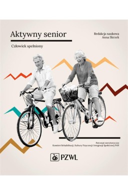 Aktywny senior - Człowiek spełniony