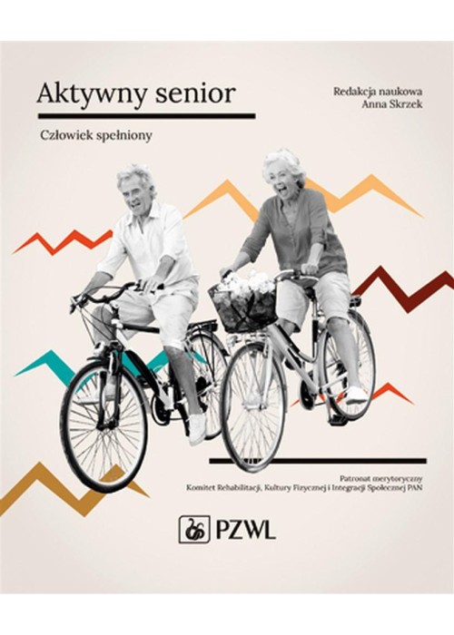 Aktywny senior - Człowiek spełniony