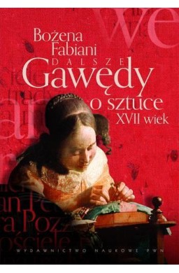 Dalsze gawędy o sztuce XVII wiek