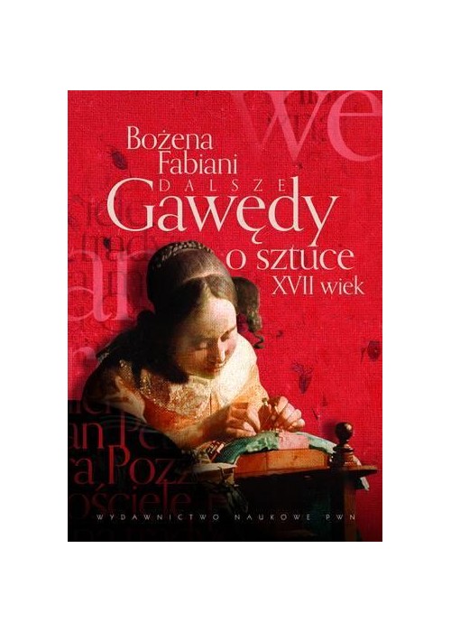 Dalsze gawędy o sztuce XVII wiek