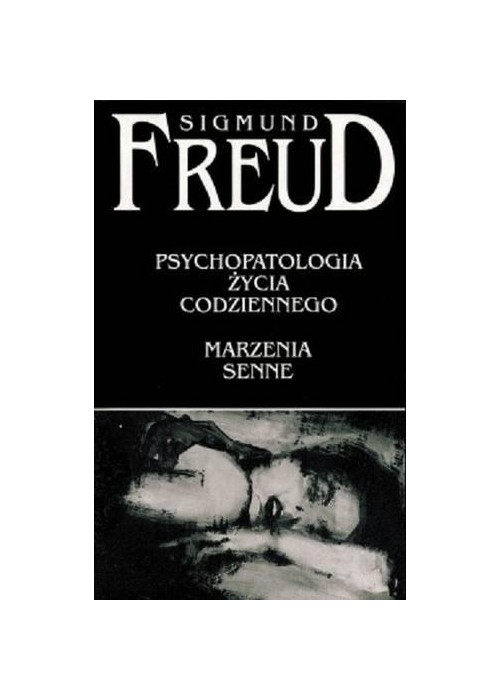 Psychopatologia życia codziennego. Marzenia senne