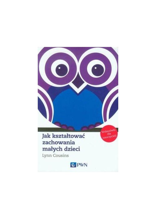 Jak kształtować zachowania małych dzieci
