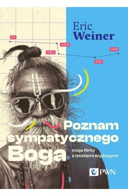 Poznam sympatycznego Boga. Moje flirty z istotami