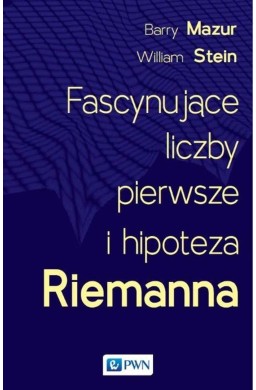 Fascynujące liczby pierwsze i hipoteza Riemanna