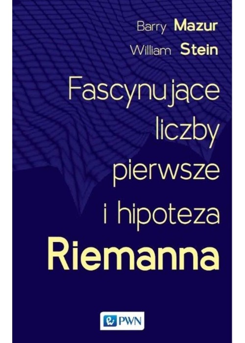 Fascynujące liczby pierwsze i hipoteza Riemanna