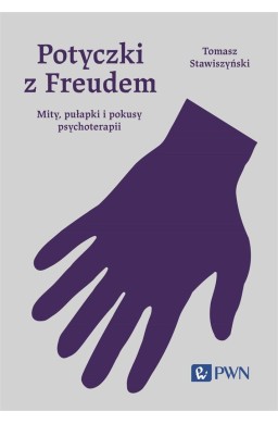 Potyczki z Freudem. Mity, pułapki i pokusy...w.3