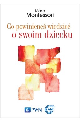 Co powinieneś wiedzieć o swoim dziecku