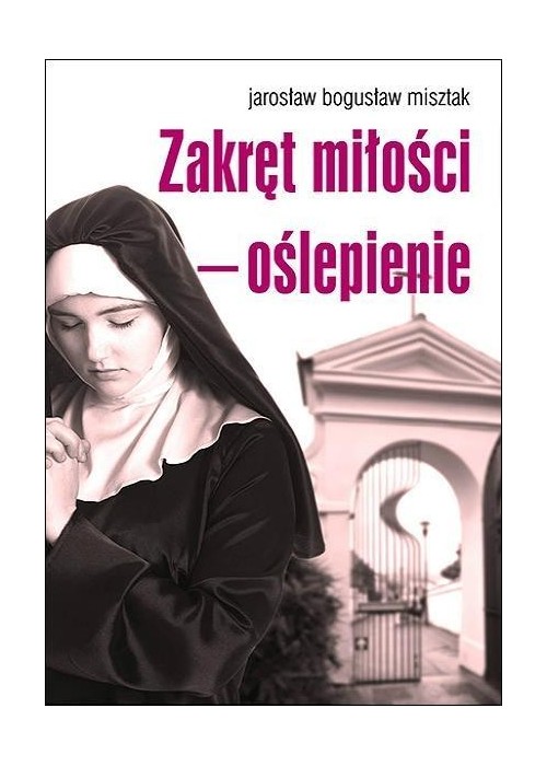 Zakręt miłości oślepienie