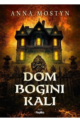 Mroczne rytuały. Dom bogini Kali