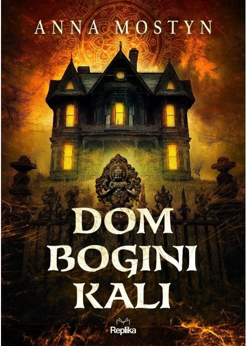 Mroczne rytuały. Dom bogini Kali