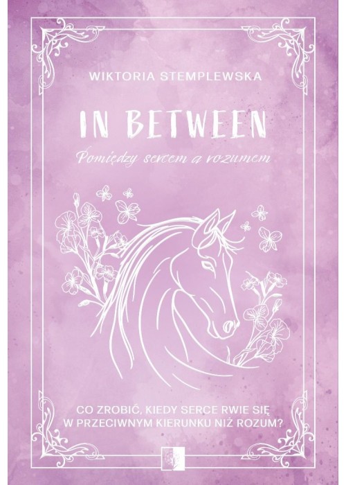 In Between. Pomiędzy sercem a rozumem