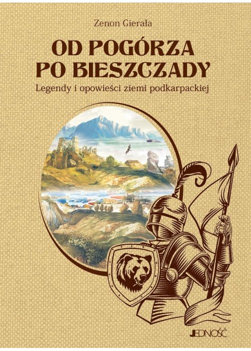 Od Pogórza po Bieszczady. Legendy i opowieści