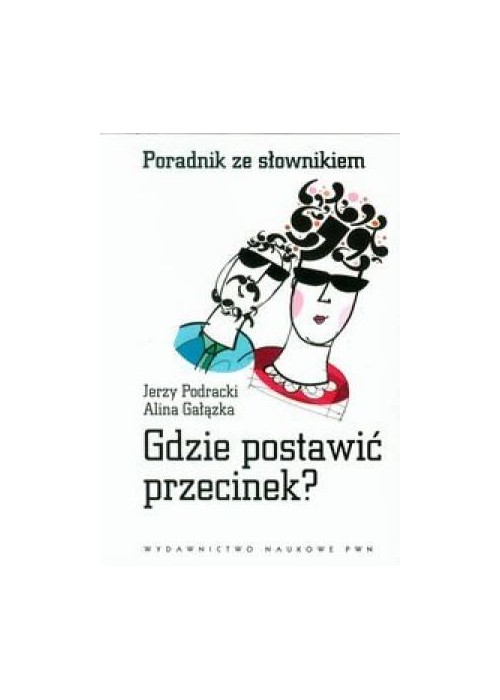 Gdzie postawić przecinek? Poradnik ze słownikiem