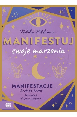 Manifestuj swoje marzenia