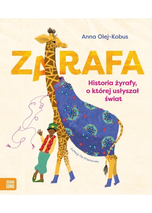 Zarafa. Żyrafa, o której usłyszał świat
