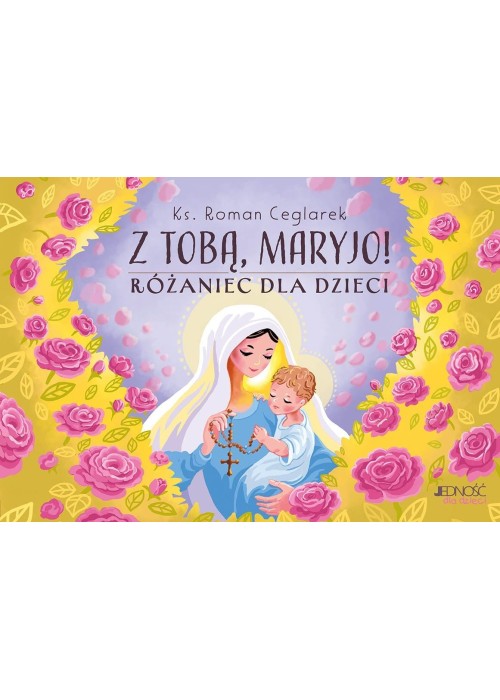 Z Tobą, Maryjo!. Różaniec dla dzieci