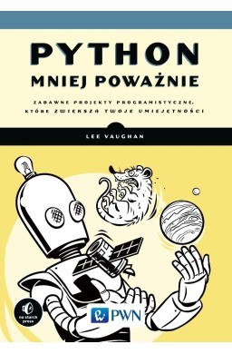 Python mniej poważnie. Zabawne projekty...