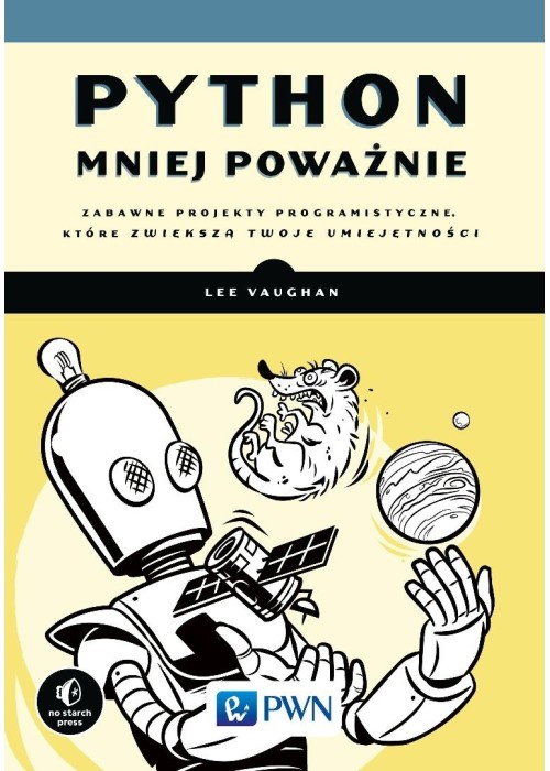 Python mniej poważnie. Zabawne projekty...