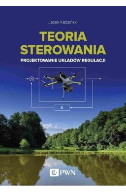 Teoria sterowania. Projektowanie układów regulacji