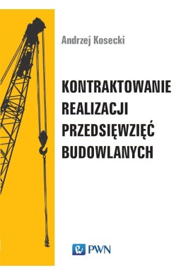 Kontraktowanie realizacji przedsięwzięć budowlan.