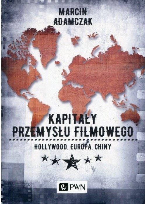 Kapitały przemysłu filmowego. Hollywood, Europa...