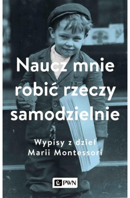 Naucz mnie robić rzeczy samodzielnie