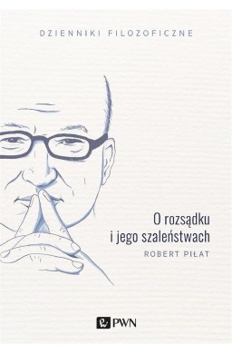 O rozsądku i jego szaleństwach
