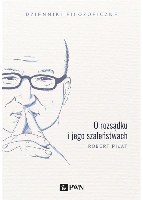 O rozsądku i jego szaleństwach
