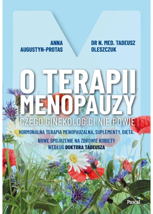 O terapii menopauzy. Czego ginekolog ci nie powie