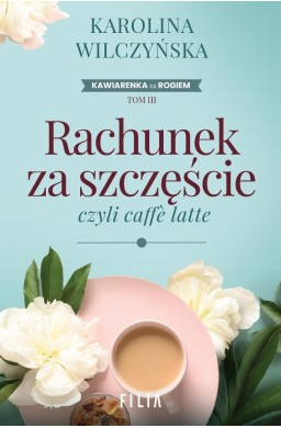 Rachunek za szczęście, czyli caffe latte
