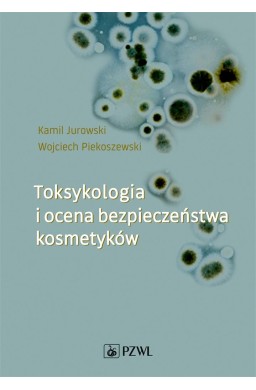 Toksykologia i ocena bezpieczeństwa kosmetyków