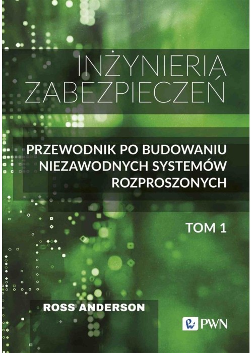 Inżynieria zabezpieczeń t.1 Przewodnik po...