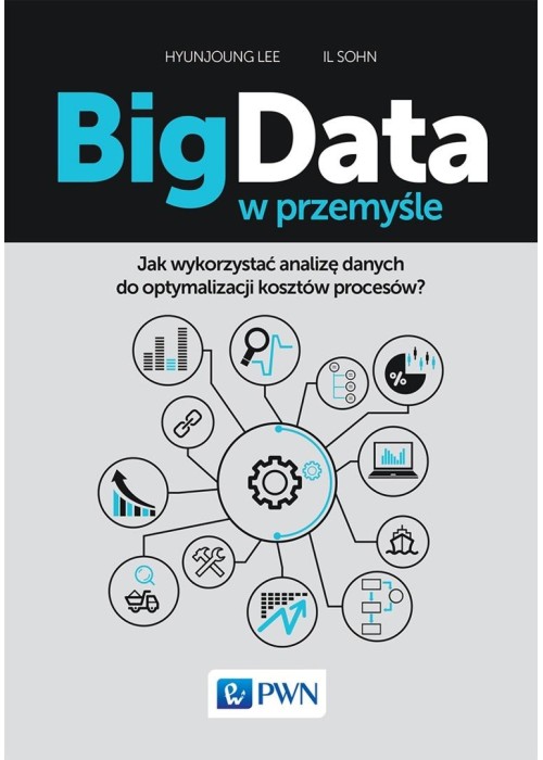 Big Data w przemyśle. Jak wykorzystać analizę..