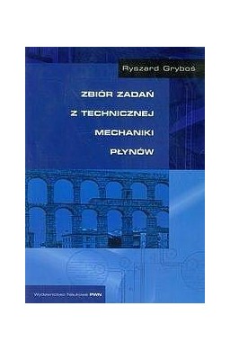 Zbiór zadań z technicznej mechaniki płynów