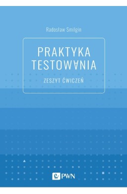 Praktyka testowania. Zeszyt ćwiczeń