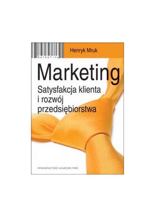 Marketing. Satysfakcja klienta i rozwój..