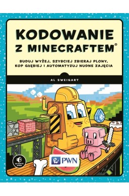 Kodowanie z Minecraftem. Buduj wyżej, szybciej...