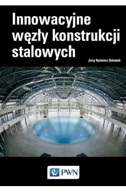 Innowacyjne węzły konstrukcji stalowych