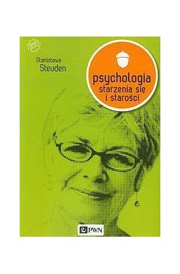 Psychologia starzenia się i starości