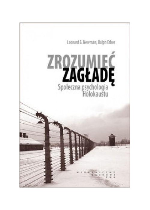 Zrozumieć zagładę. Społ. psychologia Holokaustu