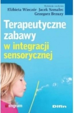 Terapeutyczne zabawy w integracji sensorycznej