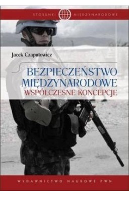 Bezpieczeństwo międzynarodowe.Współczesne koncepcj