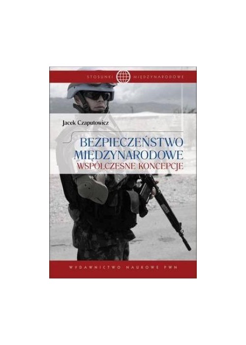 Bezpieczeństwo międzynarodowe.Współczesne koncepcj