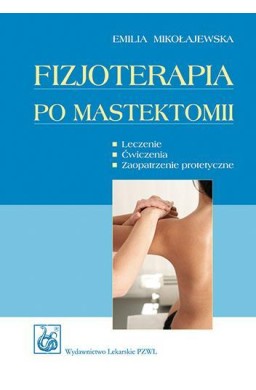 Fizjoterapia po mastektomii PZWL