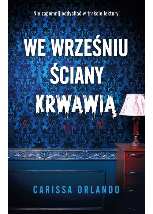 We wrześniu ściany krwawią