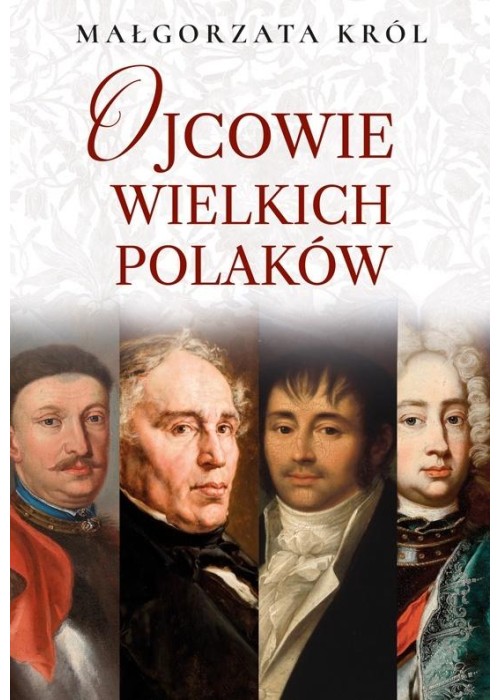 Ojcowie wielkich Polaków
