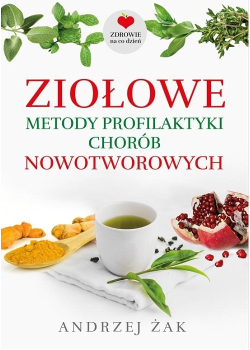 Ziołowe metody profilaktyki chorób nowotworowych