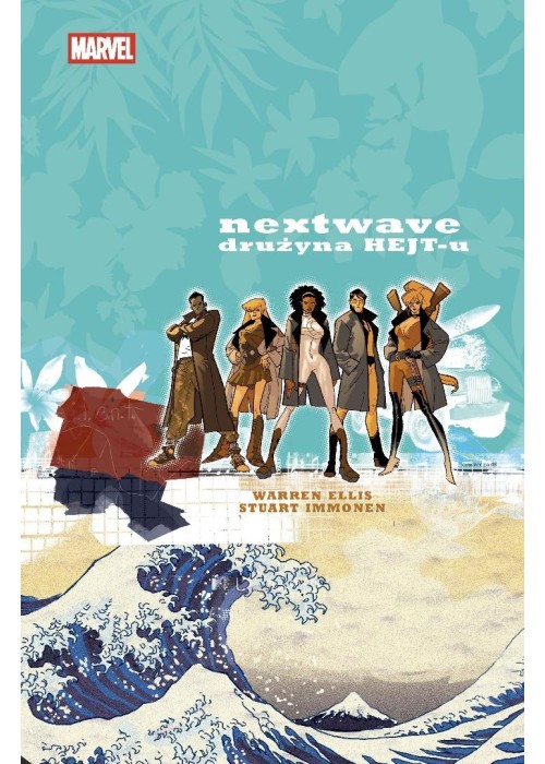 Nextwave. Drużyna HEJT-u Nextwave. Drużyna HEJT-u